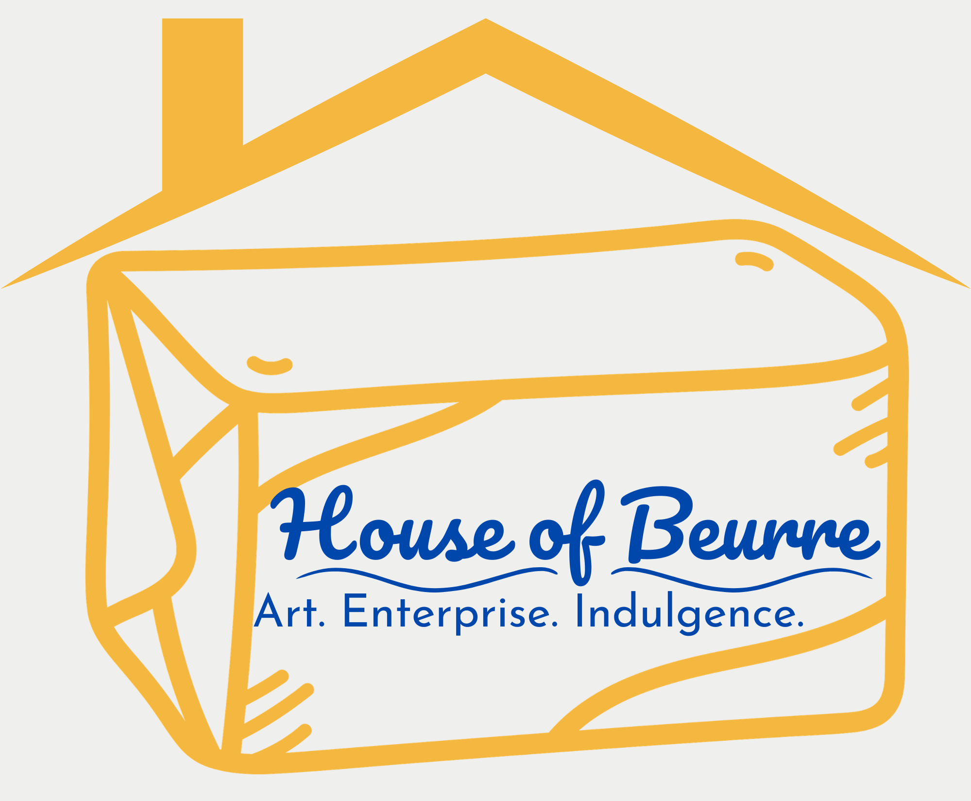 House of Beurre. Art. Enterprise. Indulgence.